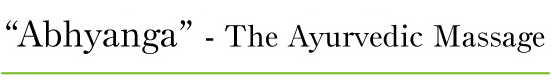 abhyanga - the ayurvedic massage